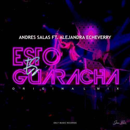Andres Salas - Esto Es Guaracha (feat. Alejandra Echeverry) [BR022]